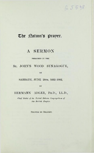 The nation's prayer : a sermon preached in the St. John's Wood Synagogue, on Sabbath, June 28th, 5662-1902